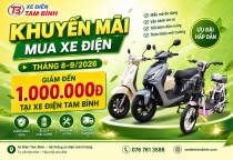 KHUYẾN MÃI MUA XE ĐIỆN THÁNG 8–9/2026 – GIẢM ĐẾN 1.000.000Đ TẠI XE ĐIỆN TAM BÌNH